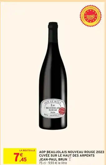 Intermarché Aop beaujolais nouveau rouge 2023 cuvée sur le haut des arpents jean-paul brun offre