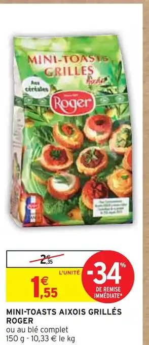 Intermarché Roger mini-toasts grillés offre