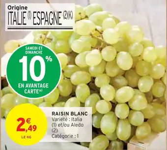 Intermarché En avantage10 raisin blanc offre