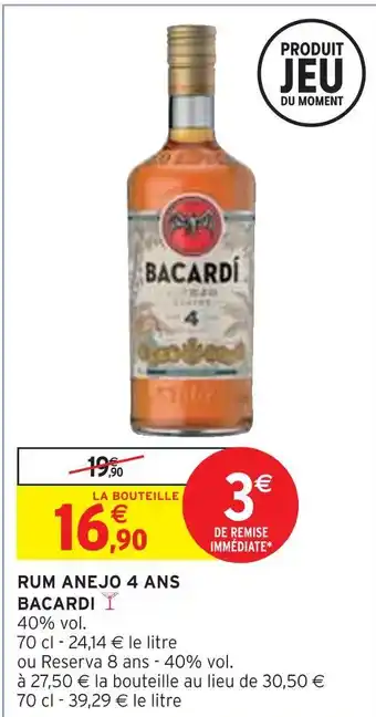 Intermarché Bacardi rum anejo 4 ans offre