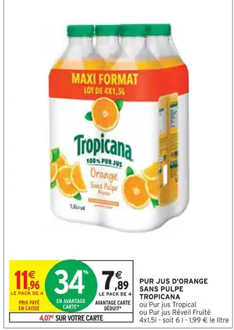 Intermarché Tropicana pur jus d'orange sans pulpe offre