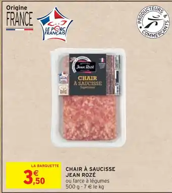 Intermarché Jean rozé chair à saucisse offre