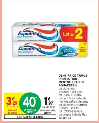 Intermarché Aquafresh dentifrice triple protection menthe fraiche offre