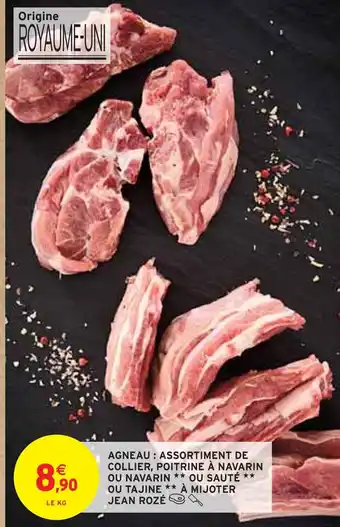 Intermarché Jean rozé agneau : assortiment de collier, poitrine à navarin ou navarin ou sauté ou tajine à mijoter offre