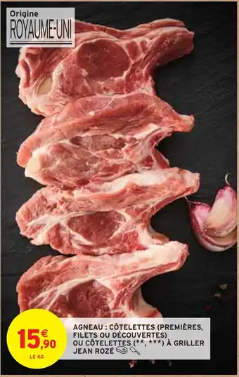 Intermarché Jean rozé agneau : côtelettes (premières, filets ou découvertes) ou côtelettes à griller offre