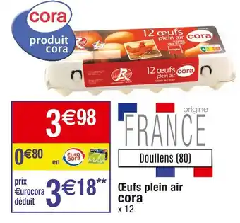 Cora x Carrefour Cora œufs plein air offre