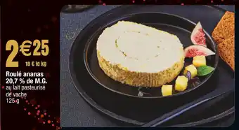 Cora x Carrefour Roulé ananas 20,7 % de m.g offre