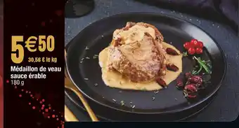 Cora x Carrefour Médaillon de veau sauce érable offre