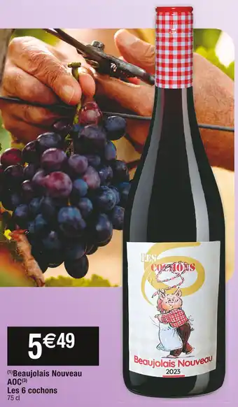 Cora x Carrefour Les 6 cochons beaujolais nouveau aoc offre