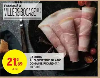 Intermarché Domaine picard jambon à l'ancienne blanc offre