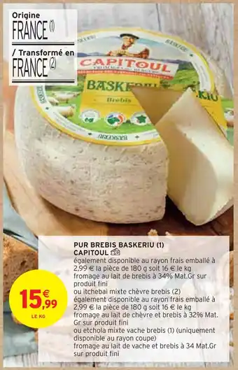 Intermarché Capitoul pur brebis baskeriu offre