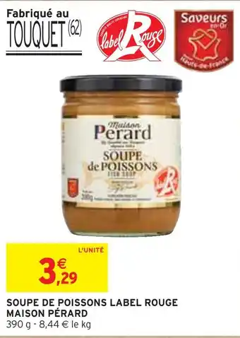 Intermarché Maison pérard soupe de poissons label rouge offre