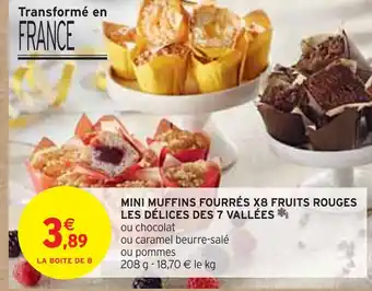 Intermarché Les délices des 7 vallées mini muffins fourrés x8 fruits rouges offre