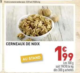 Grand Frais CERNEAUX DE NOIX offre