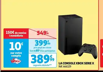 Auchan LA CONSOLE XBOX SERIE X offre