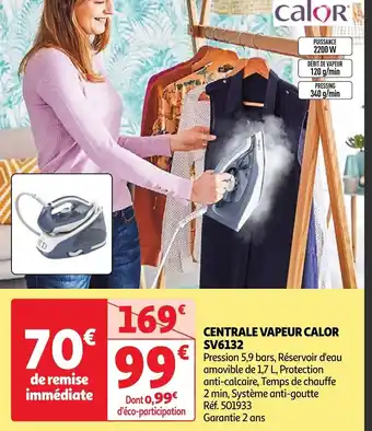 Auchan CENTRALE VAPEUR CALOR SV6132 offre