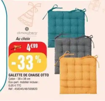 La Foir'Fouille GALETTE DE CHAISE OTTO offre