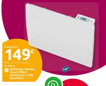 Mr Bricolage Radiateur chaleur douce Mikki céramique + film chauffant offre