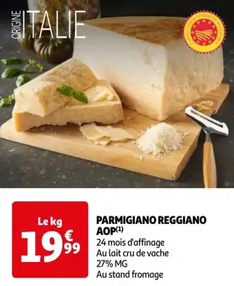 Auchan PARMIGIANO REGGIANO AOP (¹) offre