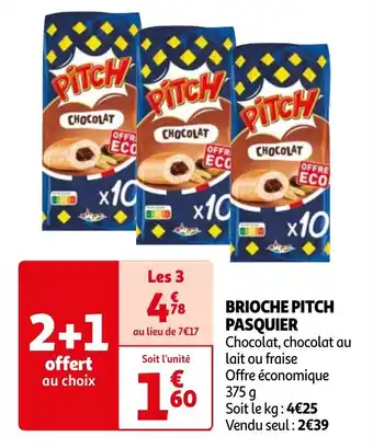 Auchan BRIOCHE PITCH PASQUIER offre