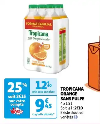 Auchan TROPICANA ORANGE SANS PULPE offre