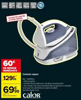 Carrefour Centrale vapeur offre