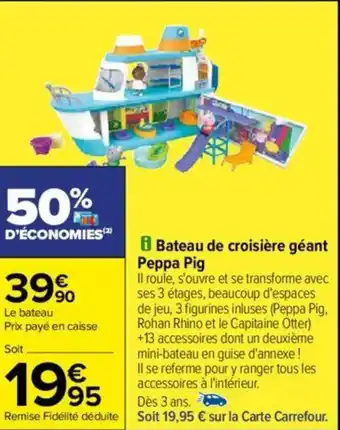Carrefour Bateau de croisière géant Peppa Pig offre