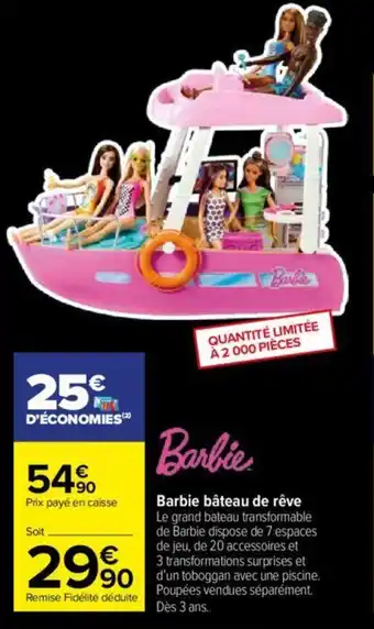 Carrefour Barbie bâteau de rêve offre