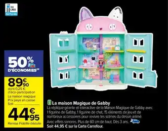 Carrefour La maison Magique de Gabby offre