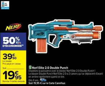 Carrefour Nerf Elite 2.0 Double Punch offre
