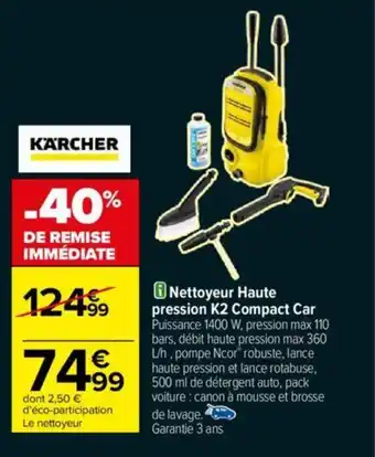 Carrefour Nettoyeur Haute pression K2 Compact Car offre