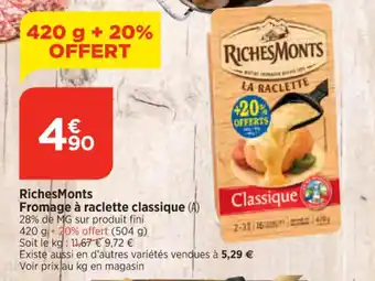 Maximarché Riches Monts Fromage à raclette classique (4) offre