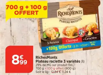 Maximarché Riches Monts Plateau raclette 3 variétés (A) offre