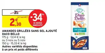 Intermarché Hyper AMANDES GRILLÉES SANS SEL AJOUTÉ DACO BELLO offre
