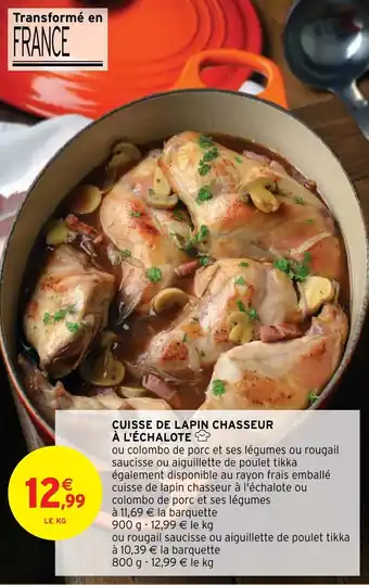 Intermarché Hyper CUISSE DE LAPIN CHASSEUR À L'ÉCHALOTE offre