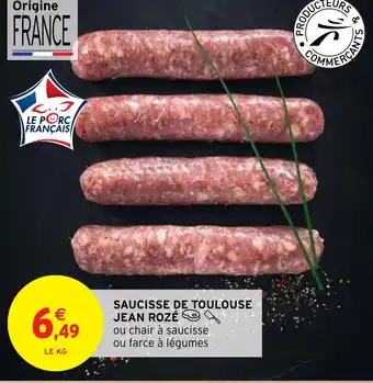 Intermarché Hyper SAUCISSE DE TOULOUSE JEAN ROZÉ offre