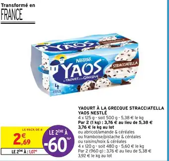 Intermarché Hyper YAOURT À LA GRECQUE STRACCIATELLA YAOS NESTLÉ offre