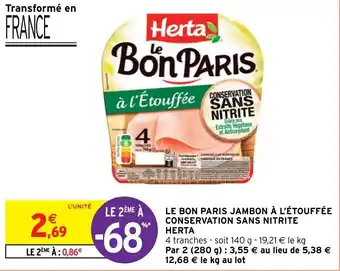 Intermarché Hyper LE BON PARIS JAMBON À L'ÉTOUFFÉE CONSERVATION SANS NITRITE HERTA offre