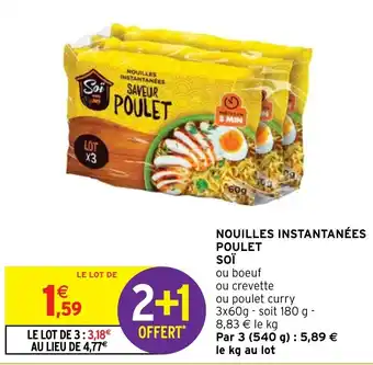 Intermarché Hyper NOUILLES INSTANTANÉES POULET Soi offre