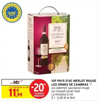 Intermarché Hyper IGP PAYS D'OC MERLOT ROUGE LES ORMES DE CAMBRAS offre