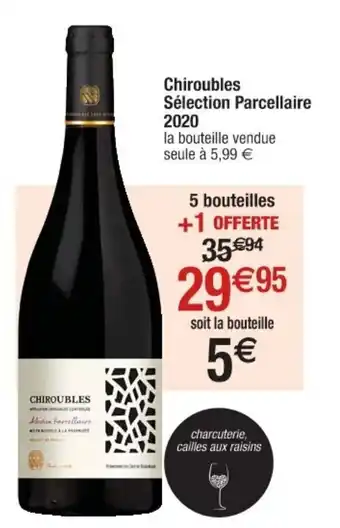 Cora x Carrefour Chiroubles Sélection Parcellaire offre