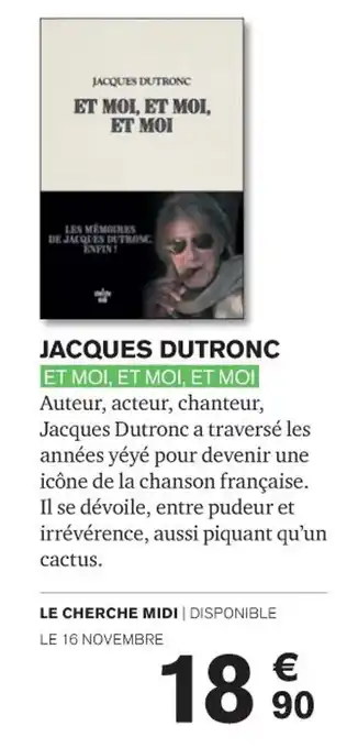 Carrefour JACQUES DUTRONC ET MOI, ET MOI, offre
