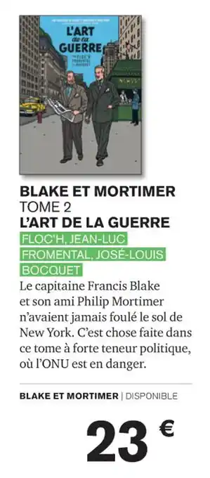 Carrefour BLAKE ET MORTIMER TOME 2 L'ART DE LA GUERRE FLOC'H, JEAN-LUC FROMENTAL, JOSÉ-LOUIS BOCQUET offre