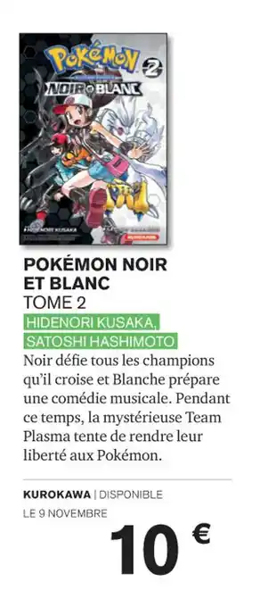 Carrefour POKÉMON NOIR ET BLANC TOME 2 HIDENORI KUSAKA, SATOSHI HASHIMOTO offre