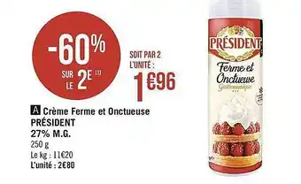 Casino Supermarchés Crème Ferme Et Onctueuse Président offre