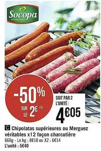 Casino Supermarchés Chipolatas Supérieures Ou Merguez Véritables X12 Façon Charcutière Socopa offre