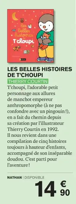 LES BELLES HISTOIRES DE T'CHOUPI THIERRY COURTIN