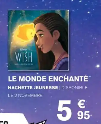 Carrefour LE MONDE ENCHANTÉ offre
