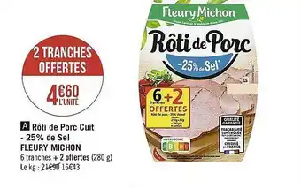 Casino Supermarchés Rôti De Porc Cuit -25% De Sel Fleury Michon offre
