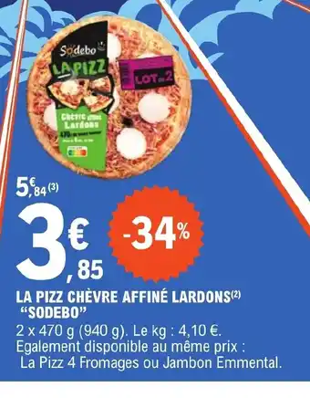 E.Leclerc LA PIZZ CHÈVRE AFFINÉ LARDONS SODEBO offre